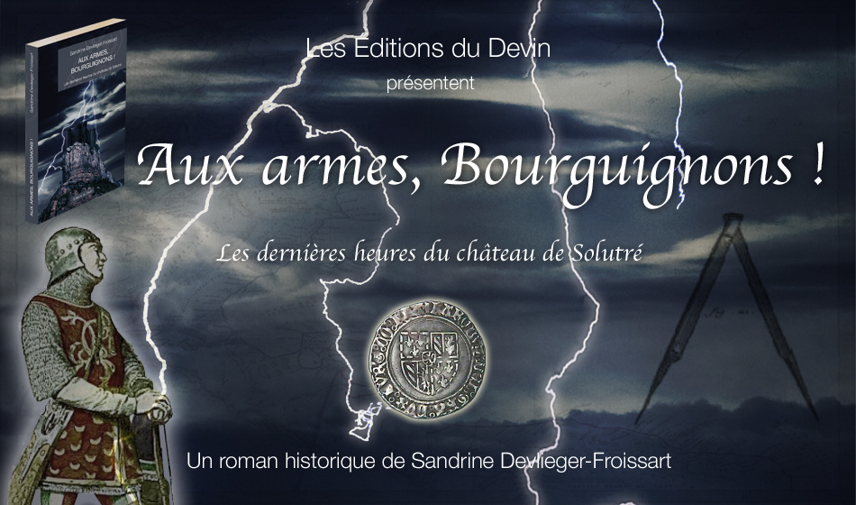 Les Éditions du Devin - Aux armes bourguignons - Catégorie : Roman historique - Auteur : Sandrine Devlieger froissart